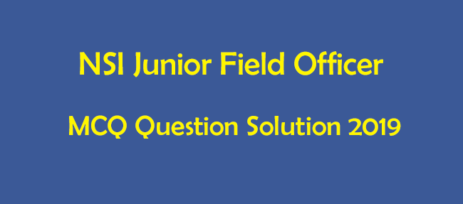 NSI Junior Field Officer Question Solution 2021