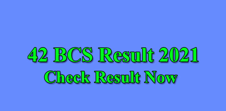 42 BCS Result 2021
