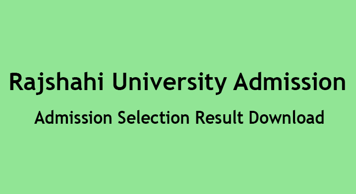 Ru Admission Selection Result 2021
