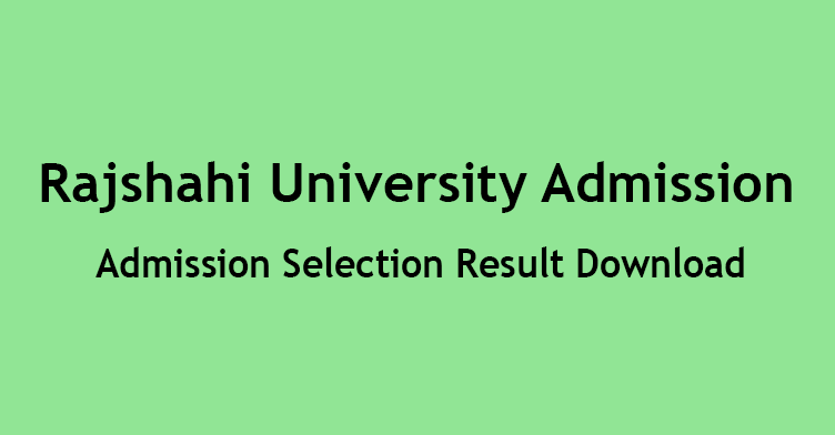 Ru Admission Selection Result 2021