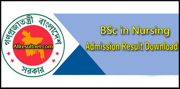 BSc Nursing Admission Result 2022