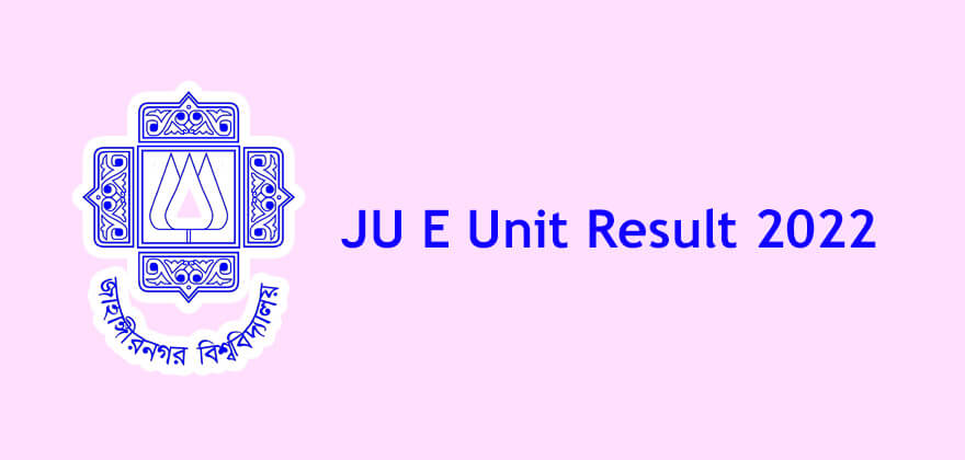 JU E Unit Result 2022