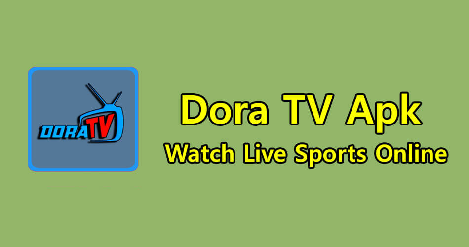 Dora TV Apk