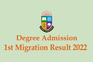 Degree Admission 1st Migration Result 2022
