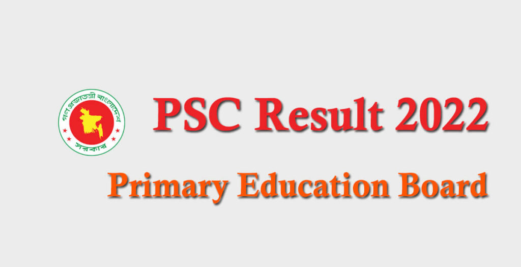 PSC Result 2022 Out: Primary Education DPE Gov BD PSC Result 2022