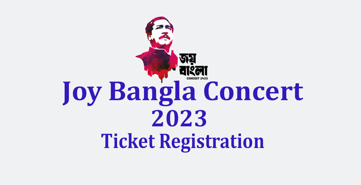 Joy Bangla Concert Ticket Registration 2023 Starts