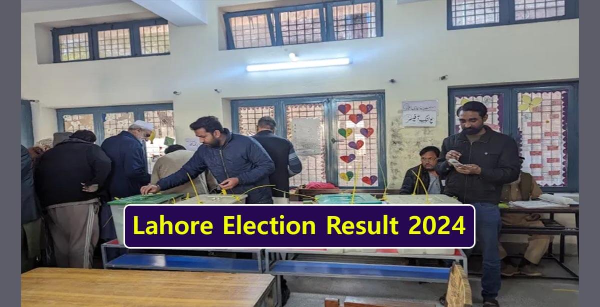 Lahore Election Result 2024