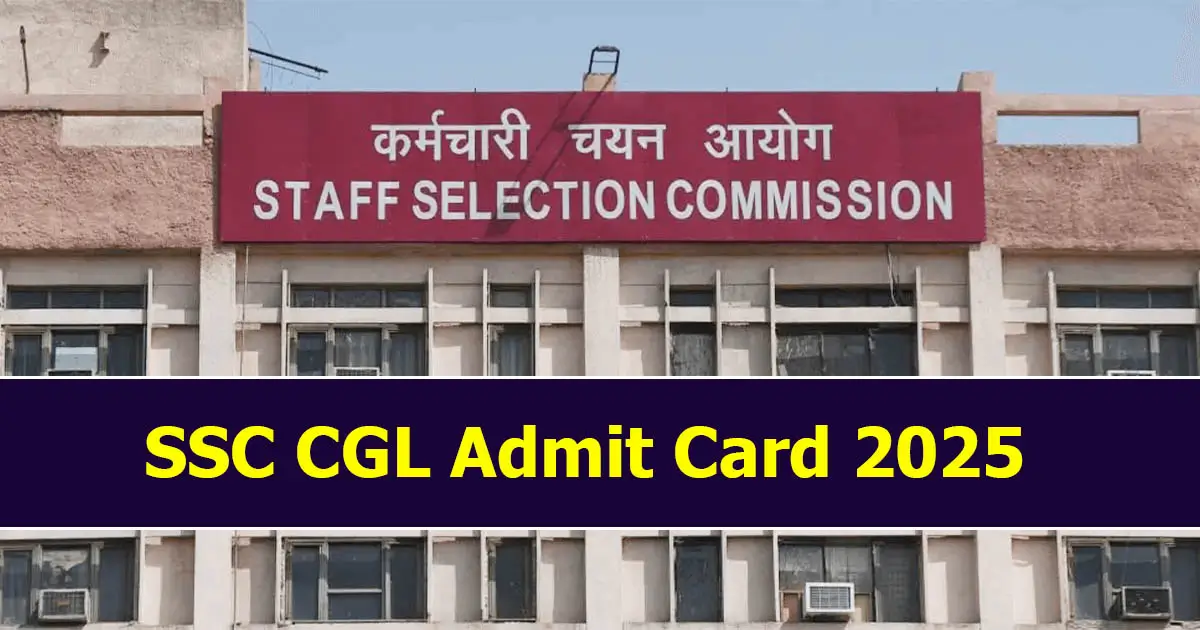 SSC CGL Admit Card 2025