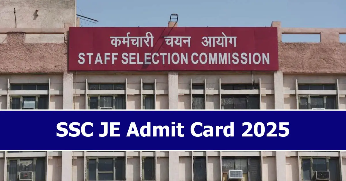 SSC JE Admit Card 2025